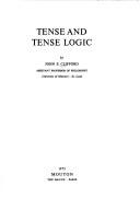 Tense and tense logic by Clifford, John Edward