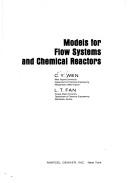 Cover of: Models for flow systems and chemical reactors