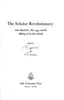 The scholar revolutionary : Eoin MacNeill, 1867-1945, and the making of the new Ireland