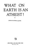Cover of: What on earth is an atheist!