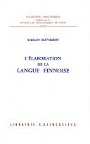 Cover of: L' élaboration de la langue finnoise.