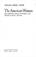 Cover of: The American woman: her changing social, economic, and political roles, 1920-1970.