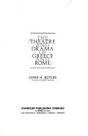 Cover of: The theatre and drama of Greece and Rome