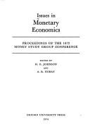 Issues in monetary economics : proceedings of the 1972 Money Study Group Conference [Bournemouth, February 1972]