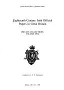 Eighteenth century Irish official papers in Great Britain : private collections