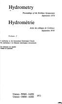 Cover of: Hydrometry: proceedings of the Koblenz Symposium, September 1970. Hydrométrie, actes du colloque de Coblence, Septembre 1970.