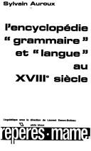 Cover of: L' encyclopédie: "grammaire" et "langue" au XVIIIe siècle.