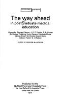 The way ahead in postgraduate medical education : papers