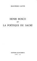 Henri Bosco et la poétique du sacré by Jean Pierre Cauvin