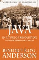 Java in a time of revolution by Benedict Anderson