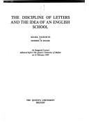 The discipline of letters and the idea of an English school : an inaugural lecture delivered before The Queen's University, Belfast, on 12 February 1969