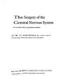 The surgery of the central nervous system : a textbook for postgraduate students