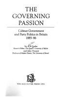 The governing passion : Cabinet government and party politics in Britain, 1885-86