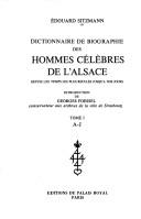Cover of: Dictionnaire de biographie des hommes célèbres de l'Alsace: depuis les temps les plus reculés jusqu'à nos jours