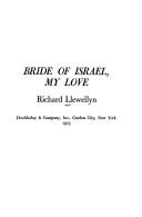 Cover of: Bride of Israel, my love.