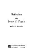 Cover of: Reflexions on poetry & poetics.