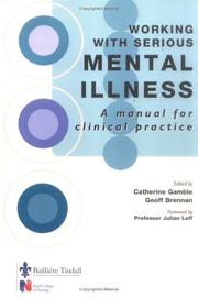 Working with serious mental illness : a manual for clinical practice