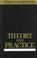 Cover of: Theory and practice