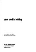 Sheet steel in building : papers and discussions from the meeting organized by the Iron and Steel Institute and the Royal Institute of British Architects, held at RIBA, London, on 22-23 March, 1972