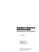 Modern literary manuscripts, acquired with the aid of the Arts Council of Great Britain : [catalogue of] an exhibition held in the King's Library in the British Museum, 2 July-29 September 1974