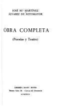 Cover of: Obra completa (poesías y teatro). by José María Martínez Alvarez de Sotomayor