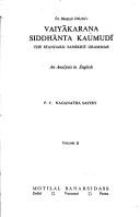 Śrī Bhaṭṭoji Dīkṣita's Vaiyākaraṇa Siddhānta kaumudī, the standard Sanskrit grammar by P. V. Naganatha Sastry