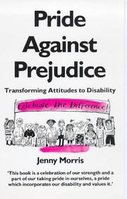 Cover of: Pride against prejudice: a personal politics of disability