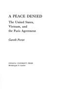 Cover of: A peace denied: the United States, Vietnam, and the Paris agreement