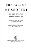 Cover of: The fall of Mussolini: his own story