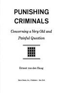 Cover of: Punishing criminals by Ernest Van den Haag