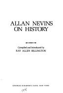 Allan Nevins on history by Allan Nevins