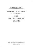 Cover of: Uncontrollable spending for social services grants