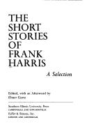 The short stories of Frank Harris : a selection