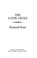 The Later Cecils by Rose, Kenneth