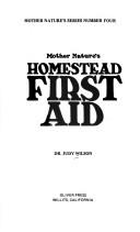 Cover of: Mother Nature's homestead first aid