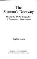 Cover of: The Shaman's doorway: opening the mythic imagination to contemporary consciousness
