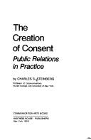 Cover of: The creation of consent: public relations in practice