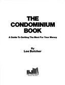 Cover of: The condominium book by Lee Butcher