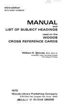 Manual and list of subject headings used on the Woods cross reference cards by William E. Woods