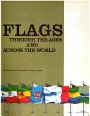 Flags through the ages and across the world by Whitney Smith