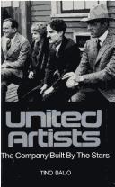 Cover of: United Artists: the company built by the stars