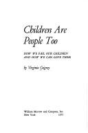 Cover of: Children are people too: how we fail our children and how we can love them