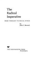 Cover of: The radical imperative: from theology to social ethics