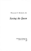 Cover of: Saving the Queen by William F. Buckley