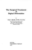 Cover of: The surgical treatment of digital deformities by Frithjof Harald Moeller