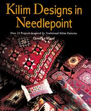 Kilim designs in needlepoint : over 25 stunning projects inspired by traditional Kilim patterns