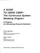 A guide to using CSMP--the Continuous system modeling program by Frank H. Speckhart