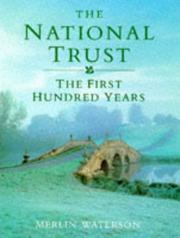 The National Trust : the first hundred years