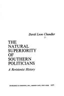 Cover of: The natural superiority of Southern politicians: a revisionist history