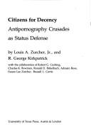 Cover of: Citizens for decency: antipornography crusades as status defense